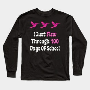 I Just Flew Through 100 Days Of School Long Sleeve T-Shirt